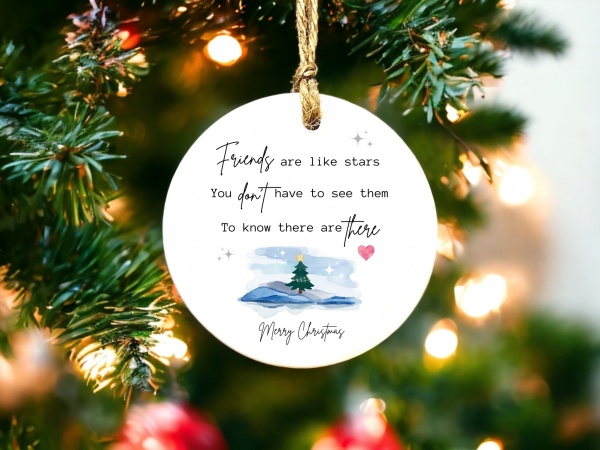 Friends Are Like Stars You Don't Have To See Them To Know They Are There Round Christmas Ceramic Bauble Ornament Gift